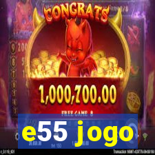 e55 jogo